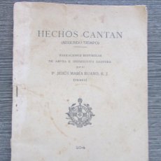 Libros antiguos: HECHOS CANTAN. SEGUNDO TIEMPO. JESÚS MARÍA RUANO. 1919