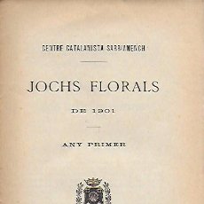 Libros antiguos: JOCHS FLORALS DE 1901. CENTRE CATALANISTA SARRIANENCH. SARRIÀ, 1902. 21X14CM. 205 P.