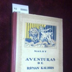 Libros antiguos: MALOT - AVENTURAS DE ROMAN KALBRIS. TRAD. DEL FRANCES POR MARIA LUISA CALDERON. ED. CALPE. 1921. DIB