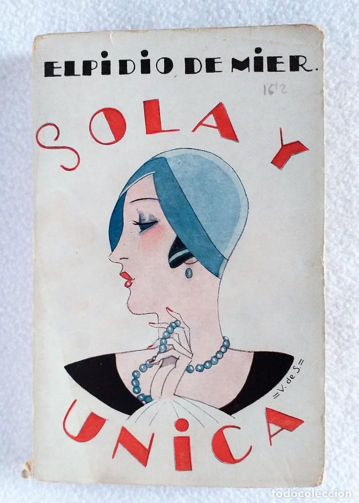Libros antiguos: S&oacute;la y &uacute;nica, Elpidio de Mier (1929) - Foto 1