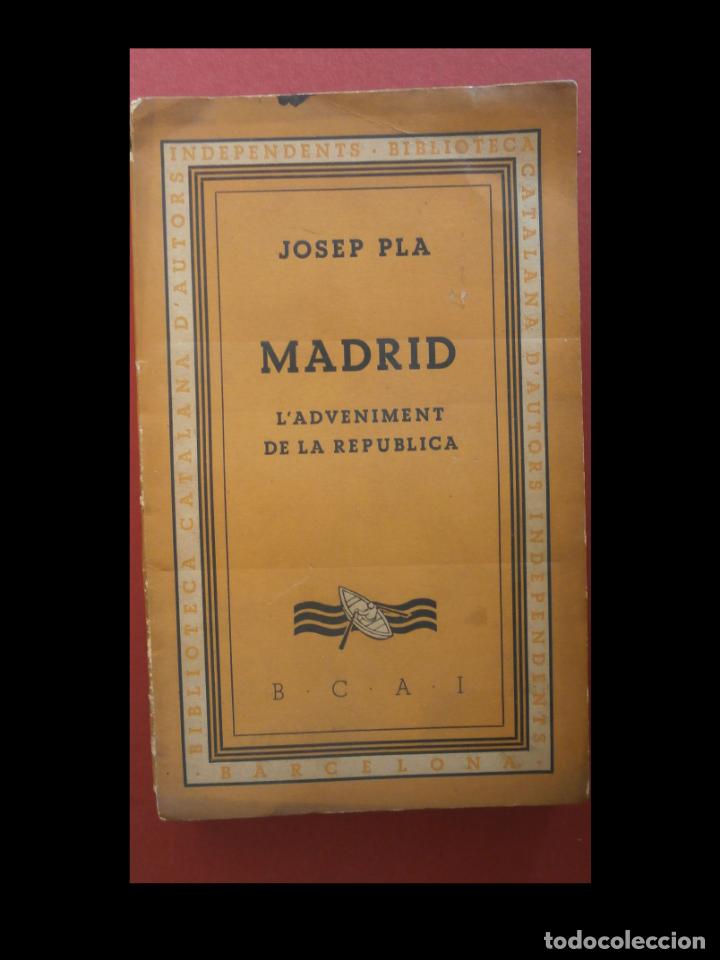 Libros antiguos: Madrid. ladveniment de la Republica. Josep Pla - Foto 1