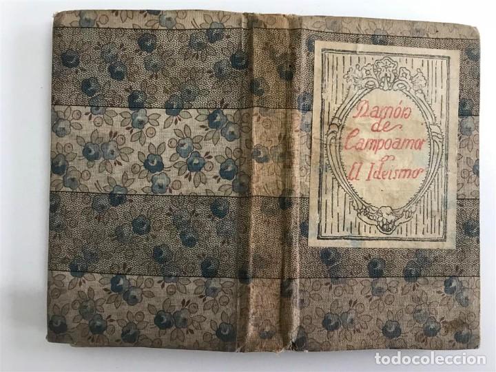 Libros antiguos: Ram&oacute;n de Campoamor. el Ide&iacute;smo. - Foto 1