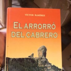 Libros antiguos: VICTOR RAMIREZ.EL ARRORRO DEL CABRERO.TAPA DURA. CANARIAS.PRIMERA EDICION.1999. Lote 152833778