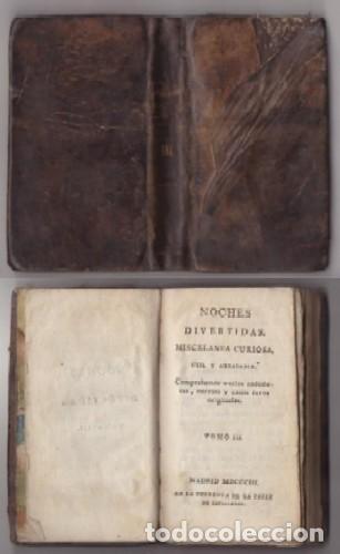 Antiquarische B&uuml;cher: NOCHES DIVERTIDAS. MISCELANEA CURIOSA, UTIL Y AGRADABLE. TOMO III. - A-INCOMP-352