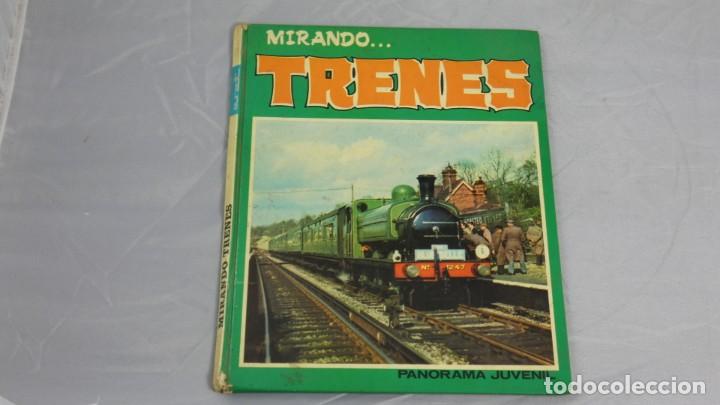 Libros antiguos: LIBRO MIRANDO ... TRENES . EDITORIAL PANORAMA JUVENIL - Foto 1