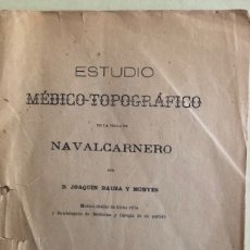 Libros antiguos: NAVALCARNERO- MADRID- ESTUDIO MEDICO TOPOGRAFICO- JOAQUIN BAUSA Y MONTES- 1.886 - MUY RARO