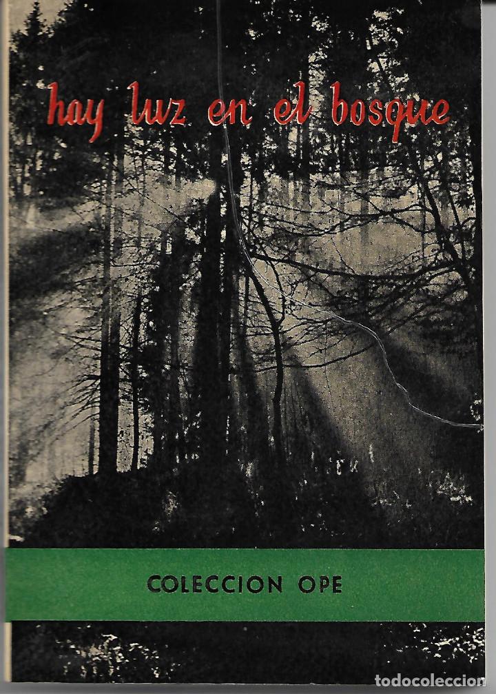 Libros antiguos: HAY LUZ EN EL BOSQUE - Foto 1