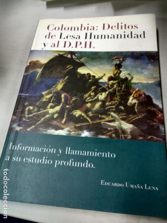 Libros antiguos: Colombia: delitos de Lesa humanidad y al D.P.H.