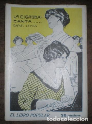 Libri antichi: LEYDA, Rafael: LA CIGARRA CANTA... Madrid, El Libro Popular n&ordm;45 1913.