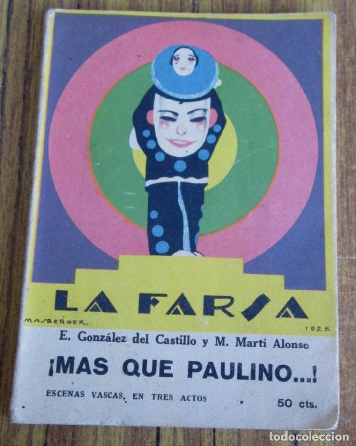 Old books: M&Aacute;S QUE PAULINO - E. Gonz&aacute;lez del Castillo Y M. Mart&iacute;n Alonso / La farsa &ndash; setiembre 1928 n&ordm; 56