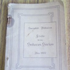Libros antiguos: SOCIEDAD BILBAÍNA - LISTA DE LOS SEÑORES SOCIOS 1922 . Lote 153839990