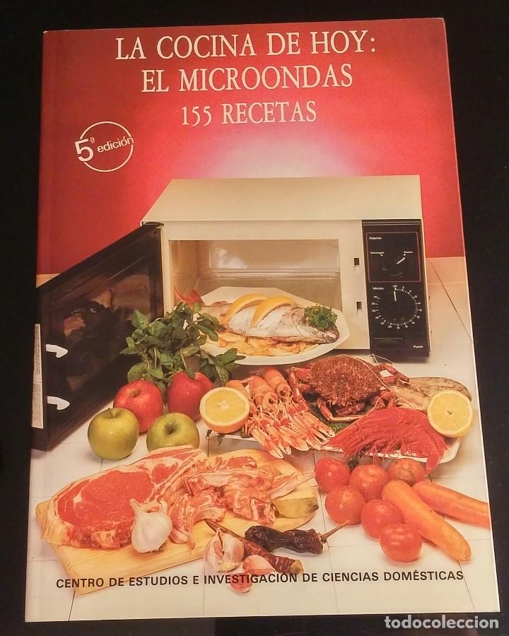 LA COCINA DE HOY: EL MICROONDAS. 155 RECETAS (Libros Antiguos, Raros y Curiosos - Cocina y Gastronomía)