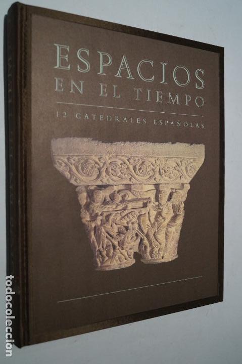 Libros antiguos: ESPACIOS EN EL TIEMPO. 12 CATEDRALES ESPA&Ntilde;OLAS. - Foto 1
