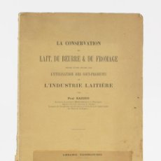 Libros antiguos: LA CONSERVATION DU LAIT, DU BEURRE & DU FROMAGE, L'INDUSTRIE LAITIÈRE, 1907, PAUL RAZOUS, PARIS.. Lote 153948102
