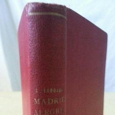 Libros antiguos: MADRID ALEGRE - LUIS TABOADA - LIBRERÍA DE SAN MARTÍN EDITOR - AÑO ¿?. Lote 154440286