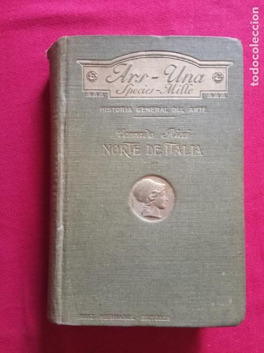 Libros antiguos: HISTORIA GENERAL DEL ARTE.NORTE DE ITALIA-CORRADO RICCI.1914.