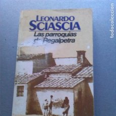 Libros antiguos: LEONARDO SCIASCIA. LAS PARROQUIAS DE REGALPETRA. BRUGUERA. Lote 154564882