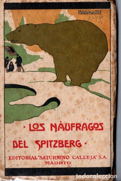 Libros antiguos: EMILIO SALGARI : LOS N&Aacute;UFRAGOS DEL SPITZBERG (CALLEJA) - Foto 1