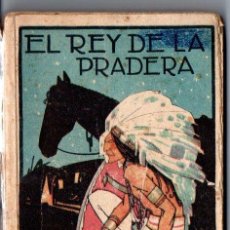Libros antiguos: EMILIO SALGARI : EL REY DE LA PRADERA (CALLEJA). Lote 154663446