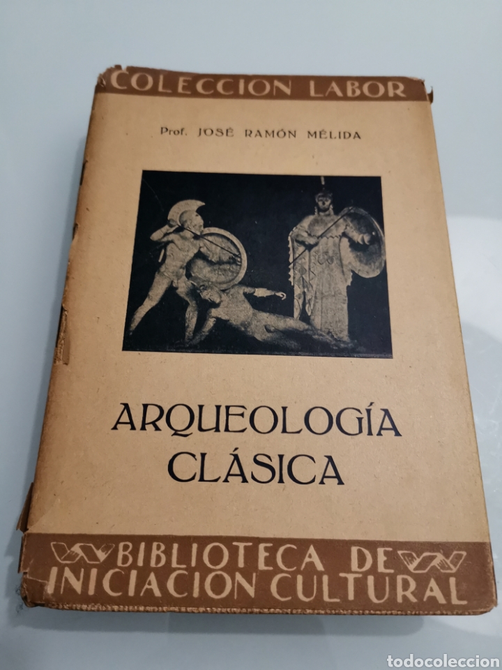 Libros antiguos: Libro Arqueolog&iacute;a cl&aacute;sica. Prof. Jos&eacute; Ram&oacute;n Melida - Foto 1