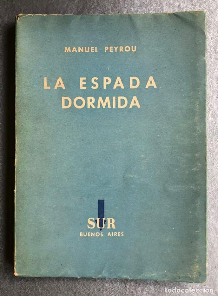 Libros antiguos: Manuel Peyrou - La espada dormida - Primera edicion - Foto 1