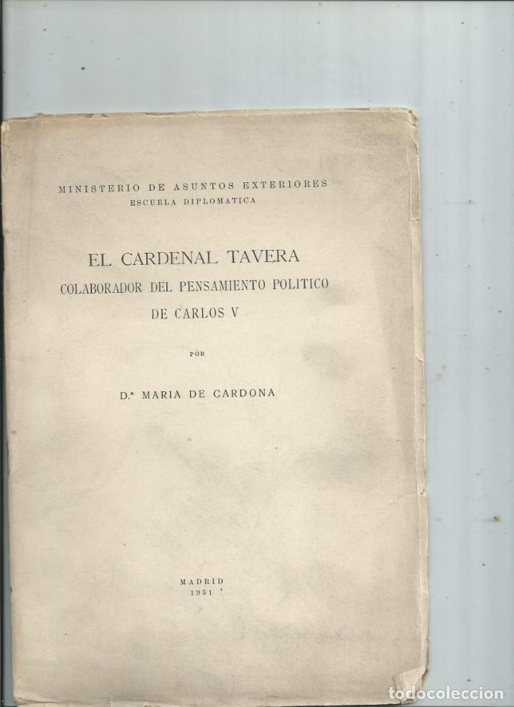 Libros antiguos: EL CARDENAL TAVERA COLABORADOR DEL PENSAMIENTO POLITICO DE CARLOS V