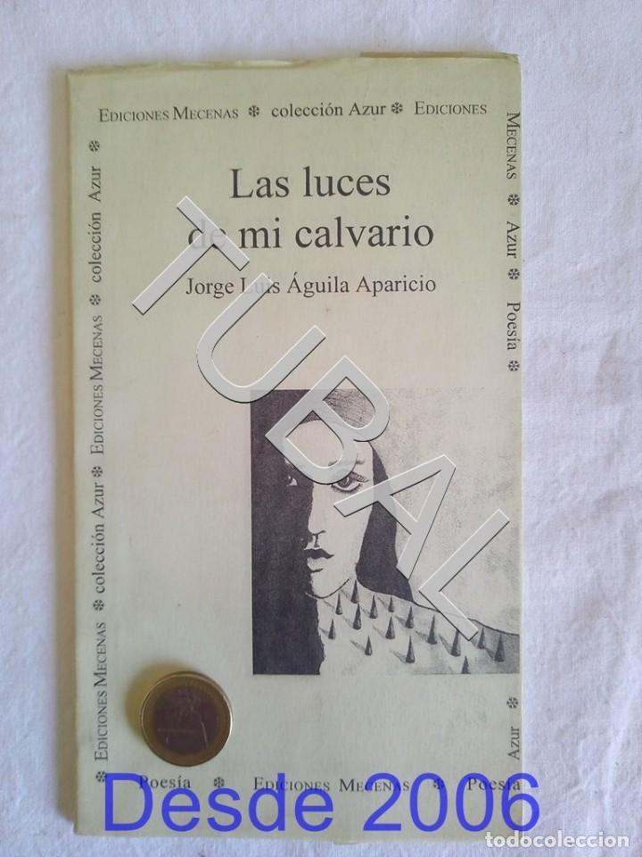 Old books: TUBAL Jorge Luis &Aacute;guila Aparicio LAS LUCES DE MI CALVARIO POESIA CUBANA