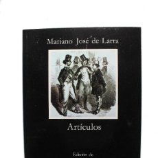 Libros antiguos: ARTICULOS - MARIANO JOSE DE LARRA