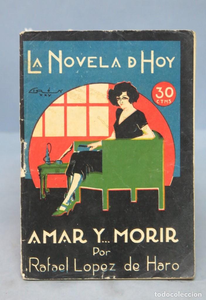 Libros antiguos: 1925.- AMAR Y... MORIR. RAFAEL LOPEZ DE HARO - Foto 1