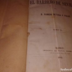 Libros antiguos: EL BARBERO DE SEVILLA, D. RAMON ORTEGA Y FRIAS 1862. Lote 155703094