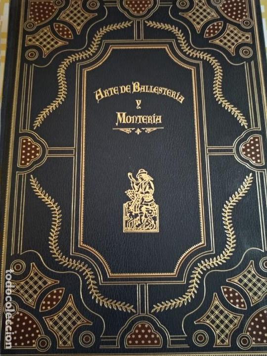 Libros antiguos: Edici&oacute;n numerada Arte de Ballesteria y Monter&iacute;a - Foto 1