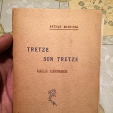 Libros antiguos: ANTIGUO LIBRO TRETZE SON TRETZE POR ARTHUR MASRIERA AÑO 1904. Lote 156074078