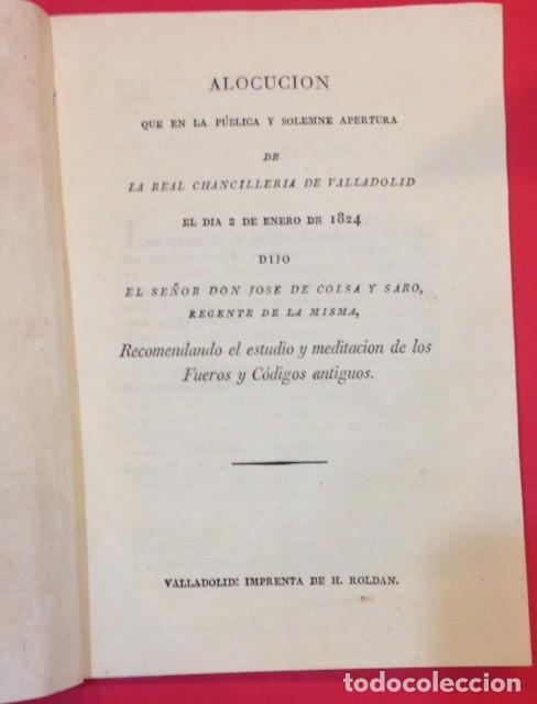 Old books: ALOCUCION DE LA CHANCILLERIA DE VALLADOLID 1824 POR JOSE DE COLSA Y SARO. IMPR. DE H. ROLDAN