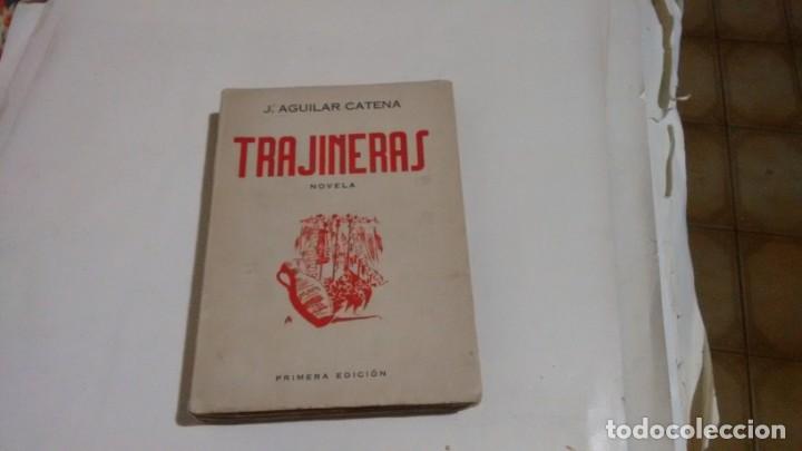 Libros antiguos: TRAJINERAS - J. AGUILAR CATENA - Foto 1