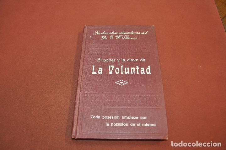 Libros antiguos: El poder y la clave de la VOLUNTAD - E.W. Stevens - LIBRERIA sintes AAPF - Foto 1