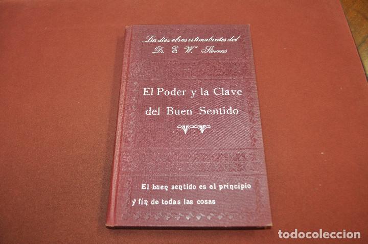 Libros antiguos: El poder y la clave del BUEN SENTIDO - E.W. Stevens - LIBRERIA sintes AAPF - Foto 1