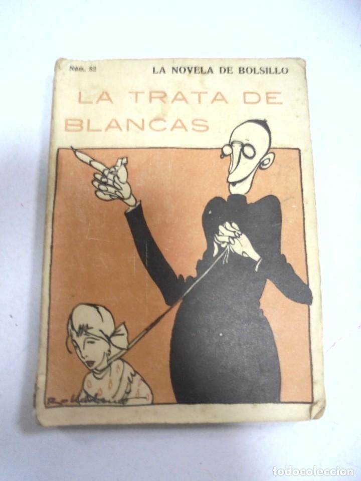 Libros antiguos: LA TRATA DE BLANCAS. N&ordm; 82. LA NOVELA DE BOLSILLO. - Foto 1