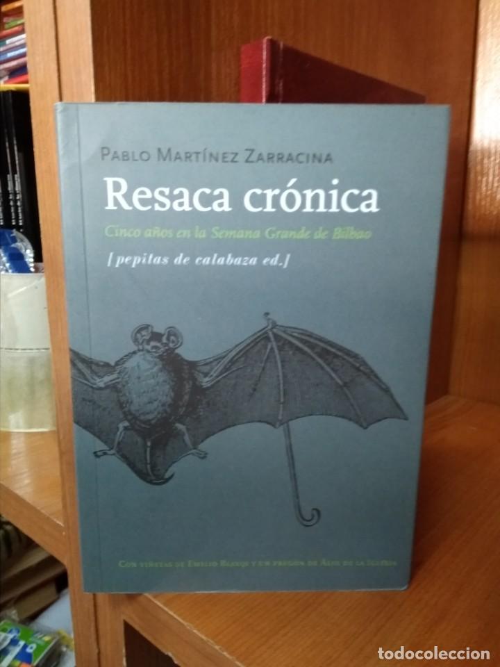 Libros antiguos: Resaca cr&oacute;nica. Pablo Mart&iacute;nez Zarracina - Foto 1