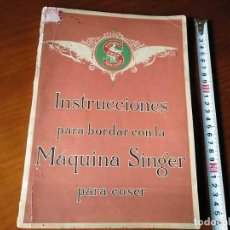 Libros antiguos: MADRID 1929 INSTRUCCIONES PARA BORDAR CON LA MAQUINA SINGER PARA COSER SRTA. X. DEL ARO
