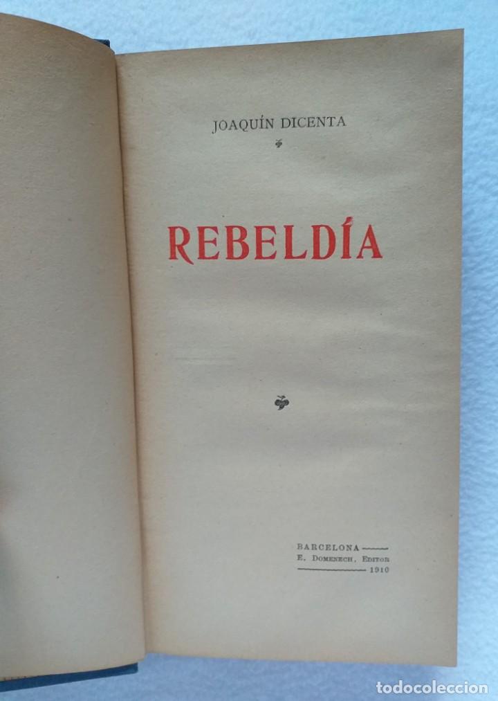 Libros antiguos: REBELD&Iacute;A, JOAQUIN DICENTA DOMENECH, 1910 - Foto 3