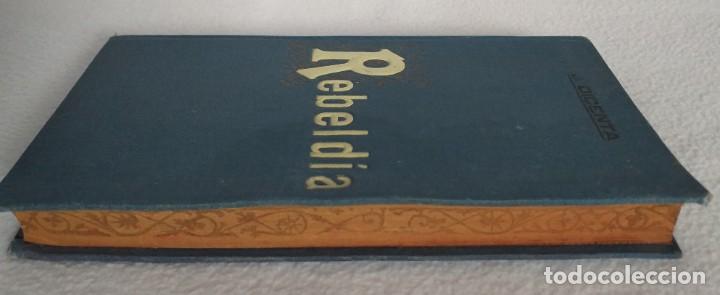 Libros antiguos: REBELD&Iacute;A, JOAQUIN DICENTA DOMENECH, 1910 - Foto 5