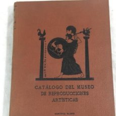Libros antiguos: CATÁLOGO DEL MUSEO DE REPRODUCCIONES ARTÍSTICAS (1915). Lote 159016350