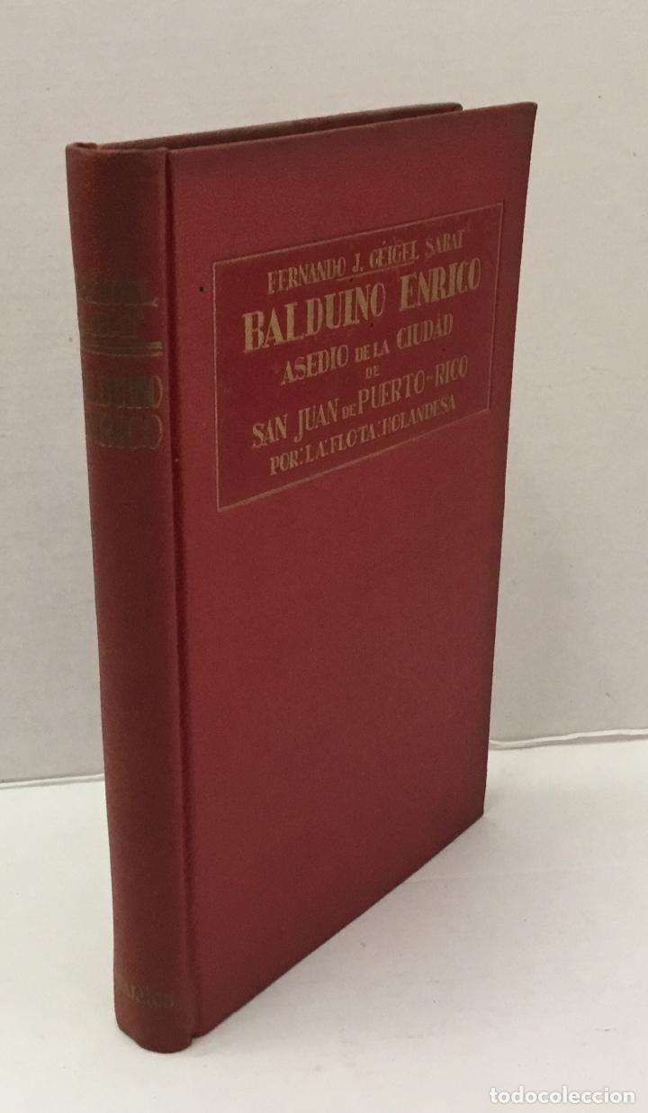 Libros antiguos: BALDUINO ENRICO. Estudio sobre el general Balduino Enrico... - G&Eacute;IGEL SABAT, Fernando J. - Foto 1