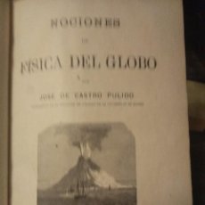 Libros antiguos: CASTRO PULIDO. NOCIONES DE FISICA DEL GLOBO. 1903