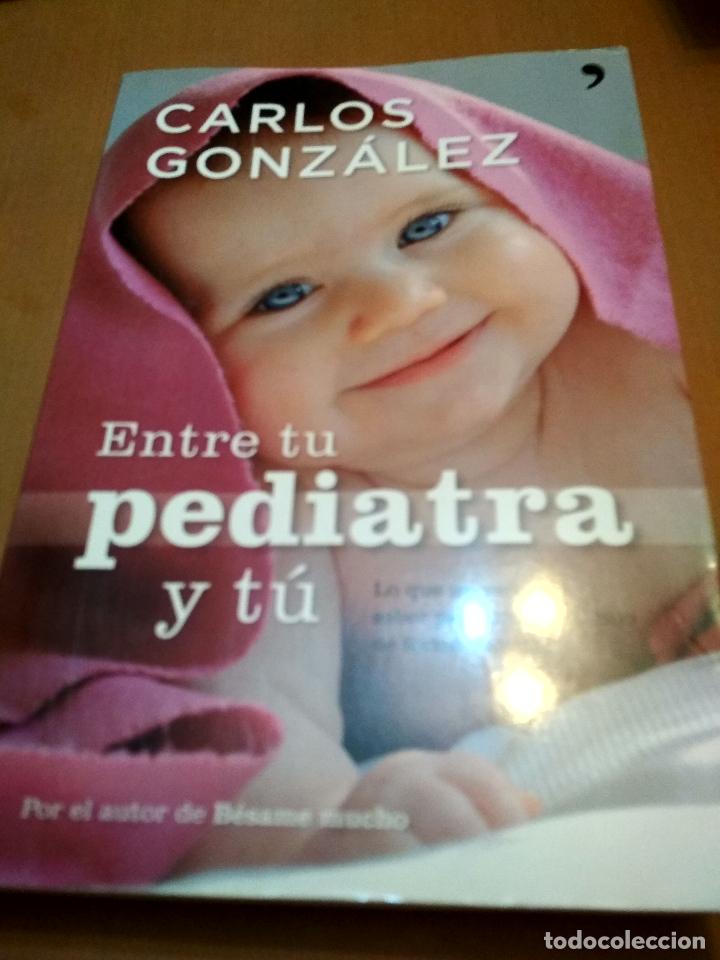 Libros antiguos: Entre t&uacute; pediatra y t&uacute; - Foto 1