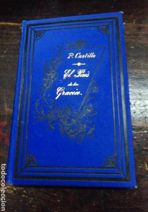 Libros antiguos: EL PAIS DE LA GRACIA. P. CASTILLO. 1888 - Foto 1