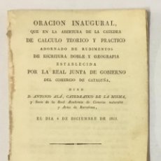 Libros antiguos: ORACION INAUGURAL, QUE EN LA ABERTURA DE LA CATEDRA DE CALCULO TEORICO Y PRACTICO... - ALÁ, ANTONIO.