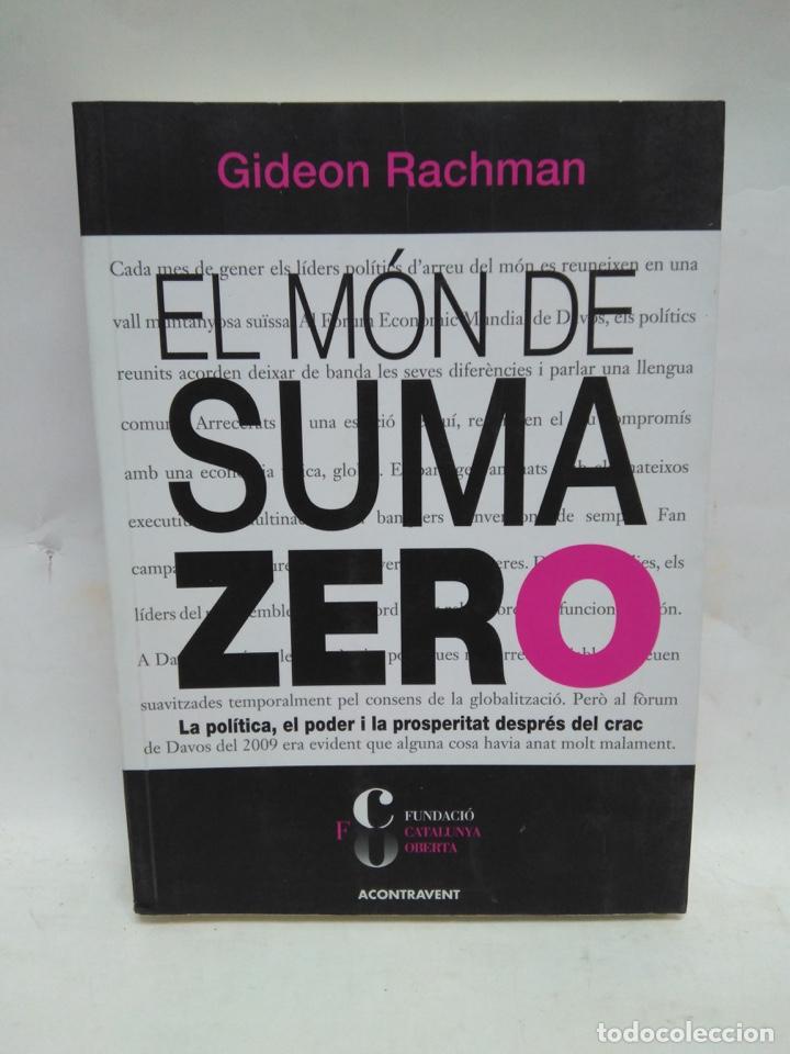 Libros antiguos: LIBRO - EL M&Oacute;N SUMA ZERO - GIDEON RACHMAN - ACONTRAVENT / N-8559 - Foto 1