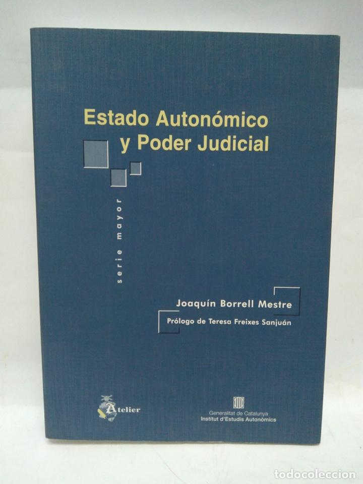Libros antiguos: LIBRO - ESTADO AUTONOMICO Y PODER JUDICIAL - JOAQUIN BORRELL MESTRE / N-8588 - Foto 1