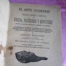 Libros antiguos: EL ARTE CULINARIO, COCINA, PASTELERIA, REPOSTERIA, SOLICHON. 1913 L15. Lote 116994275